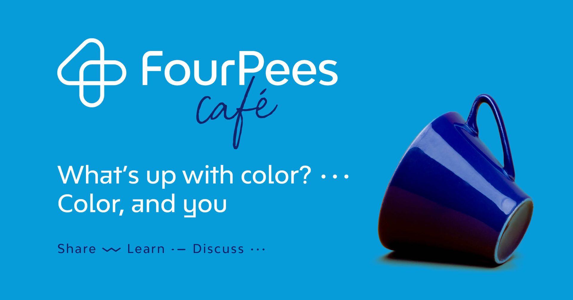 Four Pees Café - What's up with color? - Color, and you